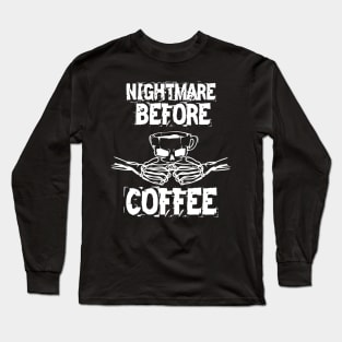 Funny cute Skeleton Before Coffee Coffee Fall Autumn Halloween Long Sleeve T-Shirt